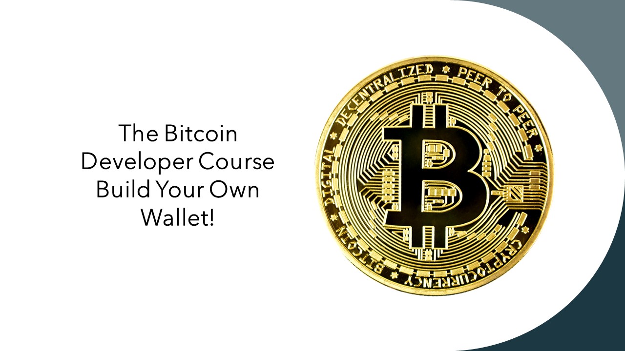 The Bitcoin Developer Course